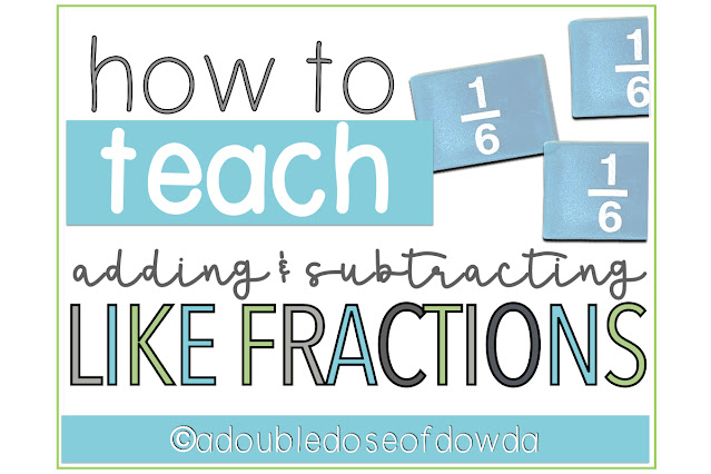 How to Teach Adding and Subtracting Like Fractions