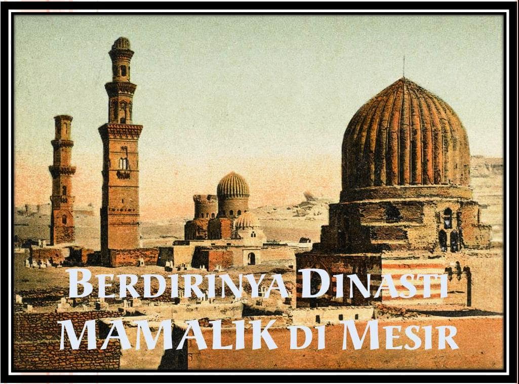 Latar Belakang Berdirinya Dinasti Mamalik di Mesir