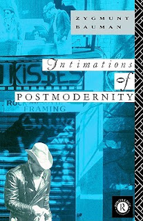"Intimations of postmodernity" - Z. Bauman