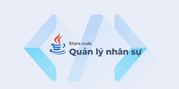 Đề tài - Xây dựng ứng dụng quản lý nhân sự viết bằng Java