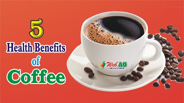 5 Health Benefits of Coffee | Coffee Benefits