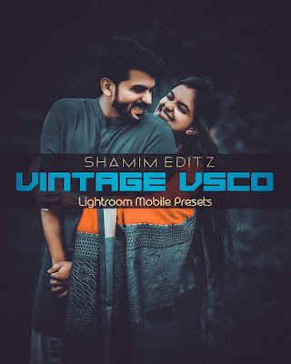 Vintage vsco lightroom presets, shamim editz, dng presets for Lightroom