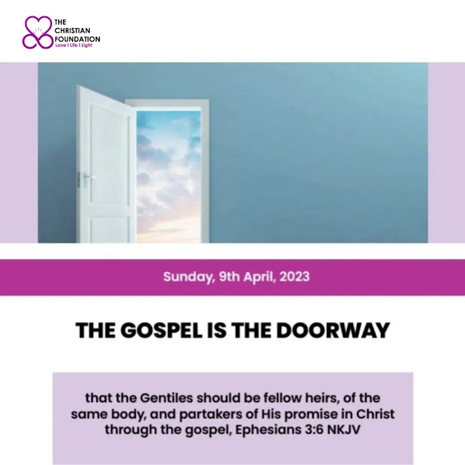 THE GOSPEL IS THE DOORWAY | LOVE, LIGHT AND LIFE 