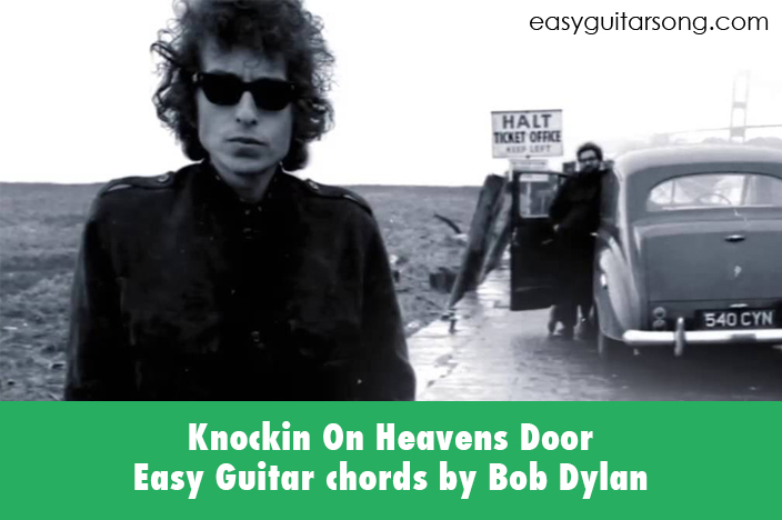 Knockin On Heavens Door Easy Guitar Chords By Bob Dylan Easyguitarsong Com