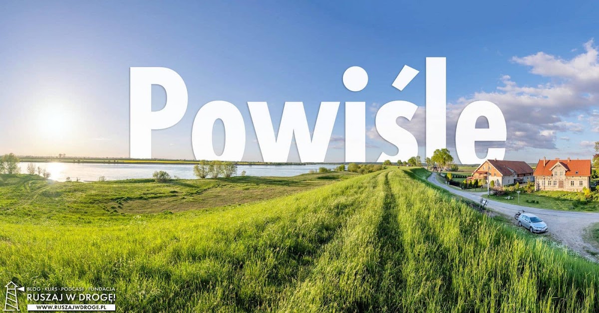 Pomorskie Powiśle: 15 atrakcji regionu, które warto zobaczyć 