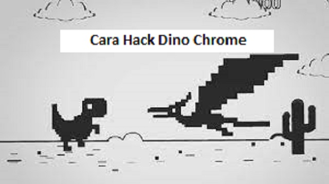 Cara Hack Dino Chrome