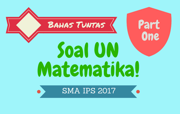 Pembahasan Soal UN Matematika SMA IPS 2017 No.1 - 5