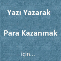 YAZI YAZARAK NASIL PARA KAZANACAĞIZ/SORULAR