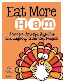 http://www.teacherspayteachers.com/Product/Eat-More-HAM-How-to-Save-a-Turkeys-Life-This-Thanksgiving-400431