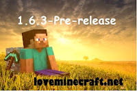 Minecraft 1.6.3 Pre-release