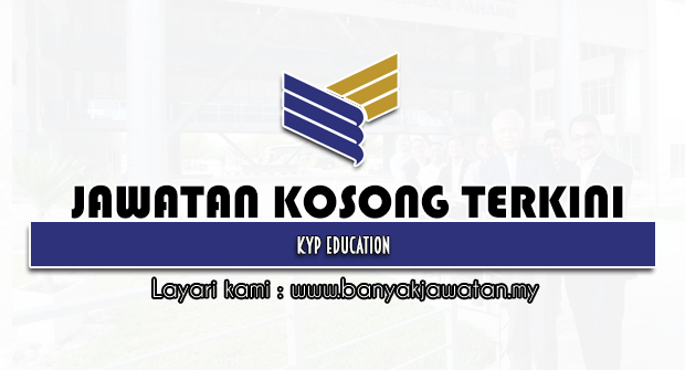 Jawatan Kosong 2022 di KYP Education