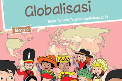  Materi dan Kunci Jawaban Tematik Kelas  Materi dan Kunci Jawaban Kelas 6 Tema 4 Globalisasi