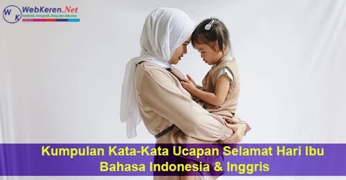 Kumpulan Kata-Kata Ucapan Selamat Hari Ibu Bahasa Indonesia & Inggris