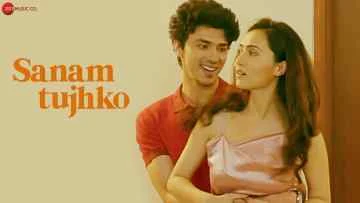 Sanam Tujhko Song Lyrics