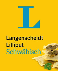 Langenscheidt Lilliput Schwäbisch - im Mini-Format: Schwäbisch-Hochdeutsch/Hochdeutsch-Schwäbisch (Langenscheidt Dialekt-Lilliputs)