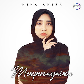 Mina Amira - Mempercayaimu MP3