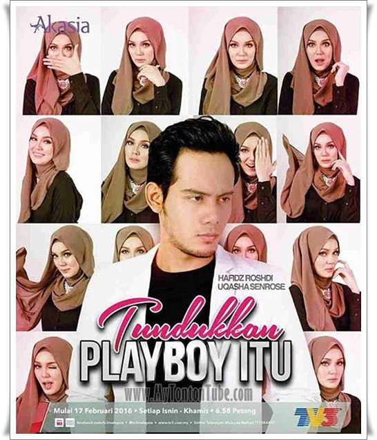 Drama Tundukkan Playboy Itu (2016) Akasia TV3 - Complete ...