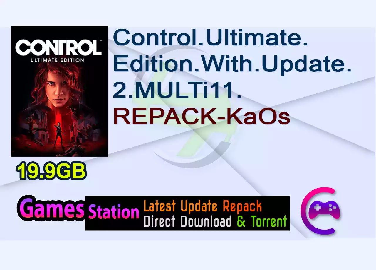 Control.Ultimate.Edition.With.Update.2.MULTi11.REPACK-KaOs