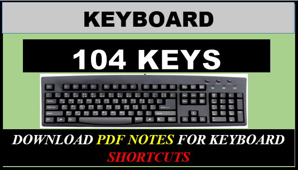 Let us now know all the 104 Keys