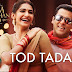 TOD TADAIYYA LYRICS – Prem Ratan Dhan Payo