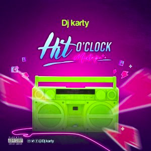 Mixtape: DJ Karty – Hit O’Clock Mix