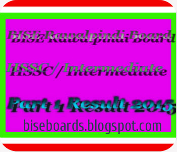 BISE Rawalpindi Board HSSC Part 1 Result 2015