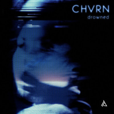 CHVRN  - Drowned EP