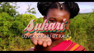 MP3 AUDIO | Zuchu (Zuch) - Sukari Video Cover By Kala From Comore (Mp3 Download)