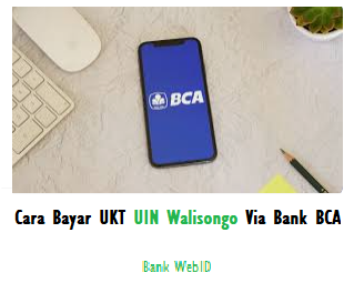 Cara Bayar UKT UIN Walisongo Via Bank BCA