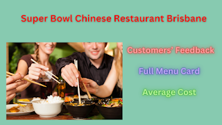 Super Bowl Chinese Restaurant Brisbane's Menu Card, Reviews and Average Cost