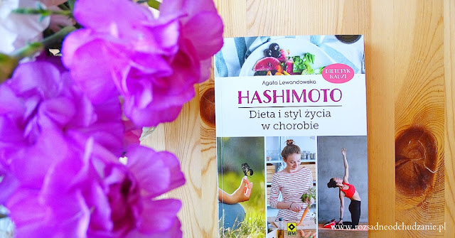 Recenzja  książki "Hashimoto. Dieta i styl życia w chorobie"