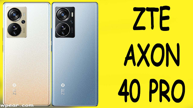 سعر و مواصفات ZTE AXON 40 PRO و هل يستحق الشراء ؟