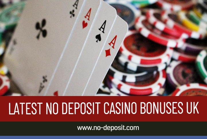 Latest No Deposit Casino Bonuses Uk