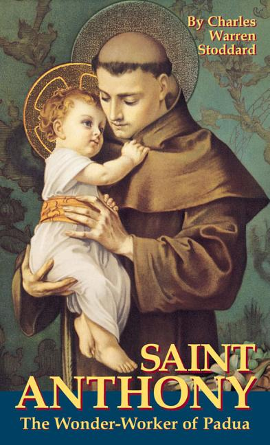 St. Anthony: The Wonder Worker of Padua