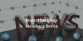 Materi Membaca Berita Lengkap