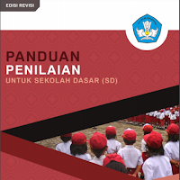 Panduan Penilaian untuk Sekolah Dasar Pelaksana K13