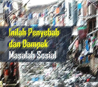 Faktor Penyebab Masalah Sosial & Dampak Masalah Sosial - Secara umum, pengertian masalah sosial adalah suatu kondisi atau perkembangan yang terwujud dalam masyarakat yang berdasarkan atas studi mereka mempunyai sifat yang dapat menimbulkan kekacauan terhadap kehidupan warga masyarakat secara keseluruhan.  Pada awalnya, para ahli sosiologi menganggap masalah sosial bukanlah hal yang menyangkut tentang sosiologi dan bukan merupakan bagian dari teori sosiologi.  Akan tetapi, dengan meningkatnya perhatian dalam dinamika kehidupan masyarakat. Hal itu membawa dampak yang besar hingga timbul pendapat bahwa masalah sosial adalah bagian dari sosiologi.  Diketahui bahwa seiring perkembangan masyarakat, membuat masyarakat untuk melakukan adaptasi atau penyesuain diri terhadap perubahan tersebut.  Hal itu membuat adanya masalah sosial, hingga unsur-unsur masyarakat berada dalam keadaan stabil lagi.  Bahkan, disebutkan bahwa masalah sosial merupakan akibat dari adanya interaksi sosial baik itu dari individu dengan kelompok atau dengan antar kelompok.  Pengertian Masalah Sosial Menurut Para Ahli: Apa itu Masalah Sosial? Adapun pengertian masalah social menurut para ahli antara lain:  1. Pengertian Masalah Sosial Menurut Soerjono Soekanto Menurut Soerjono Soekanto, apa yang dimaksud dengan masalah sosial adalah suatu ketidaksesuaian antara unsur-unsur kebudayaan atau masyarakat, yang membahayakan kehidupan kelompok sosial.  2. Pengertian Masalah Sosial Menurut Soetomo Menurut Soetomo, pengertian masalah sosial adalah sebagai suatu kondisi yang tidak diinginkan oleh sebagian besar warga masyarakat.  Faktor Penyebab Terjadinya Masalah Sosial: Apa itu?  Dalam sebab terjadinya masalah sosial diilhami atau dilatarbelakangi dari kekurangan-kekurangan yang terdapat dalam diri manusia atau kelompok sosial. Penyebab masalah sosial itu jika dikategorikan terdiri dari sumber faktor  yaitu secara ekonomis, biologis, psikologis, dan kebudayaan. 1. Faktor Ekonomi Faktor ekonomi mengisi masalah sosial di Indonesia dan didunia ini. Maksud faktor ekonomi sebagai penyebab masalah sosial diartikan dari problem-problem yang berasal dari faktor yang dapat dicontohkan.  Adapun contoh penyebab masalah sosial berdasarkan faktor ekonomi adalah kemiskinan, pengangguran dll.  2. Faktor Psikologis Selain itu, terdapat penyebab masalah sosial yang diawali dari faktor psikologis. Latar belakang faktor psikologis sebagai bentuk dari penyebab masalah sosial adalah dimana problem-problem yang dapat dijelaskan melalui contoh seperti adanya penyakit saraf, bunuh diri, dan disorganisasi jiwa.  3. Faktor Kebudayaan  Di Indonesia sebagai negara yang memiliki beragam suku,bahasa, etnis dan tersebar berbagai pulau dan dikelilingi lautan, faktor kebudayaan adalah penyisi terbanyak terjadinya masalah sosial.  Maksud faktor kebudayaan sebagai penyebab masalah sosial dapat dicontohkan seperti kejahatan, keagamaan, konflik rasial, dan perceraian.  4. Faktor Biologis Maksud dari faktor biologis sebagai penyebab masalah sosial adalah problem-problem yang berasal dari faktor yang dapat dicontohkan seperti penyakit.  Faktor Penyebab Masalah Sosial Secara Umum Selain penyebab masalah sosial diatas, terdapat penyebab umum masalah sosial yang seringkali terjadi dalam kehidupan masyarakat Indonesia. Adapun penyebab tersebut yaitu:  Disebabkan adanya pihak yang menetapkan suatu gejala sosial tergantung dari karakteristik masyarakatnya. Disebabkan adanya sistem nilai dan perbaikan suatu permasalahan sosial. Disebabkan berupa permasalahan sosial atau manifest social problem dan latent social problem. Selain itu juga disebabkan olehh kurangnya perhatian masyarakat dan masalah sosial. Tidak adanya kesesuaian antara nilai sosial dengan tindakan sosial. Sumber dari permasalahan sosial merupakan akibat dari suatu gejala sosial di masyarakat. Faktor Penyebab Masalah Sosial Menurut Raab dan Selznick  Menurut para ahli dalam hal ini Raab dan Selznick yang menyampaikan pendapatnya bahwa masalahan sosial yang ada di masyarakat dapat terjadi ketika:  Terjadi hubungan antarwarga masyarakat yang menghambat pencapaian tujuan penting dari sebagian besar warga masyarakat. Organisasi sosial tidak dapat mengatur hubungan antar warga dalam menghadapi ancaman dari luar. Dampak - Dampak Masalah Sosial: Apa itu? Adapun masalah sosial dalam masyarakat antara lain:  Perpecahan kelompok Terdapat perilaku menyimpang Berakibat pada meningkatnya jumlah kriminalitas Masalah sosial mengakibatkan meningkatknya jumlah pengangguran.  Masalah sosial dapat berdampak pada hadirnya kesenjangan antarkelas social Demikianlah informasi mengenai 6 Faktor Penyebab Masalah Sosial dan Macam-Macam Dampak Masalah Sosial.  Ilustrasi: Faktor Penyebab Masalah Sosial & Dampak Masalah Sosial Semoga informasi ini dapat menambah khasanah pengetahuan teman-teman untuk mengantisipasi akibat dari hadirnya masalah social. Sekian dan terima kasih. Salam Berbagi Teman-Teman.