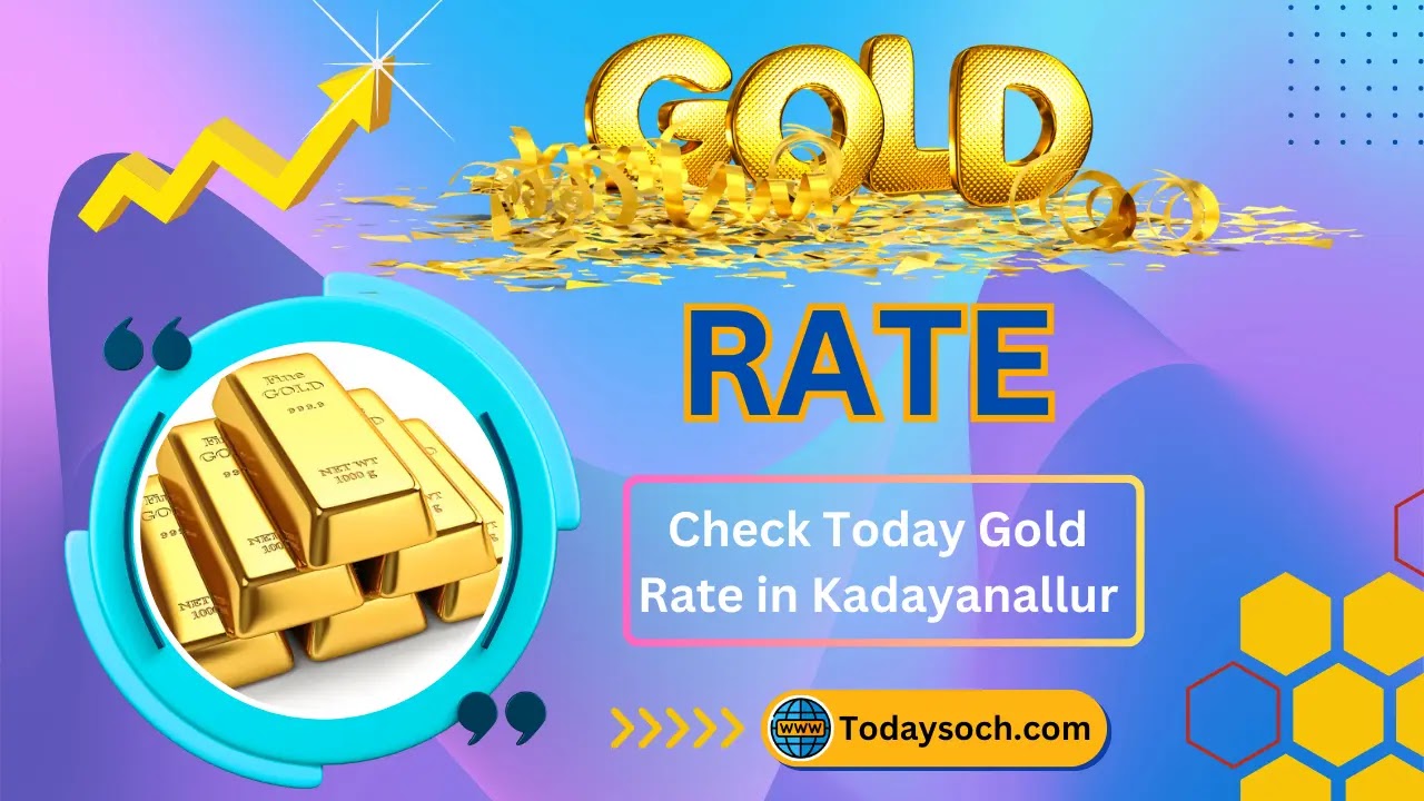 Today Gold Rate Kadayanallur
