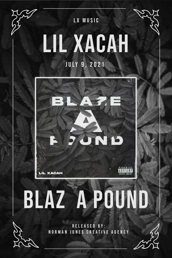 Lil Xacah Shares New Single, “Blaze A Pound”