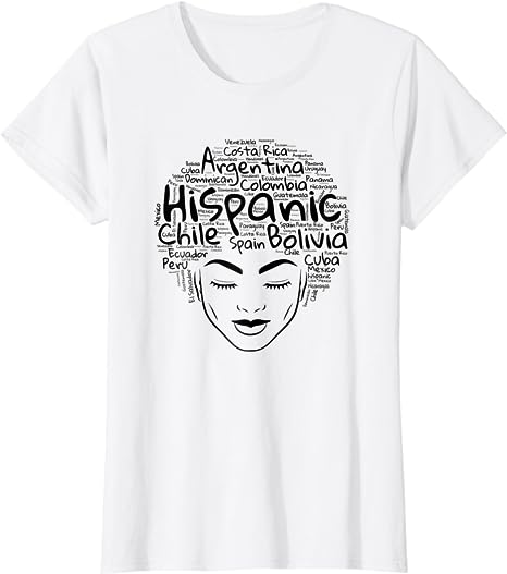 Hispanic Month Heritage, Latin Countries Names, Latino Woman T-Shirt