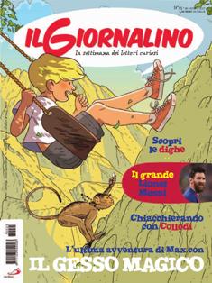 Il Giornalino. La settimana dei lettori curiosi 2017-25 - 18 Giugno 2017 | ISSN 1123-0541 | TRUE PDF | Settimanale | Fumetti | Attualità | Società | Ragazzi
Il Giornaliino è una storica rivista italiana di ispirazione cattolica pubblicata a periodicità settimanale, che contiene fumetti e rubriche di vario genere.
Il Giornaliino è una rivista adatta ai bambini di età compresa tra i 6 e i 20 anni anche se sono molti gli adulti che, leggendo la rivista da ragazzi continuano a leggerla rendendone testimonianza nelle lettere inviate alla rivista.