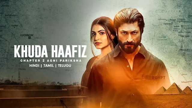 Khuda Haafiz Chapter 2 Agni Pariksha 2022 Hindi Full Movie Download & Watch