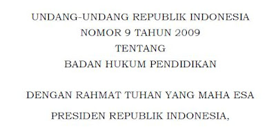 BADAN HUKUM PENDIDIKAN UNDANG-UNDANG DASAR REPUBLIK INDONESIA NOMOR 9 TAHUN 2009 riviewfile.blogspot.co.id