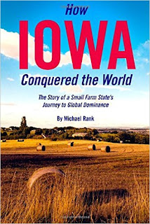 Iowa How Iowa Conquered the World