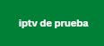 iptv de prueba