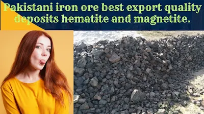 iron ore quality deposits haematite & magnetite.