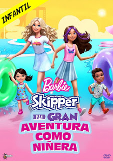 BARBIE SKIPPER Y LA GRAN AVENTURA COMO NIÑERA – BARBIE SKIPPER AND THE BIG BABYSITTING ADVENTURE – DVD-5 – DUAL LATINO – 2023 – (VIP)