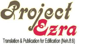 Project Ezra - Translation, Publication and Distribution for Edification