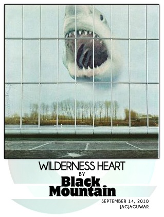 Wilderness Heart by Black Mountain