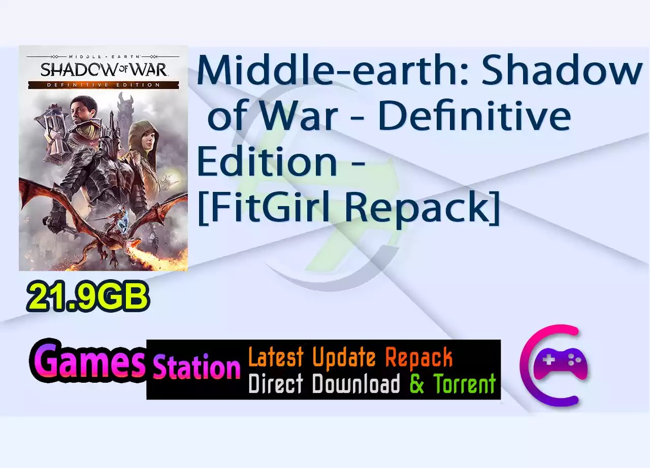 Middle-earth: Shadow of War – Definitive Edition – 4K Cinematics Pack Add-on for v1.21 GOG [FitGirl Repack]